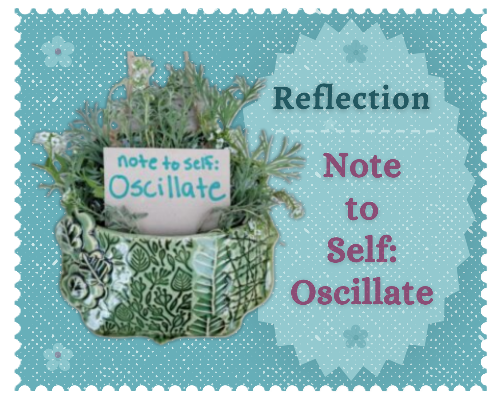 Note to Self: Oscillate