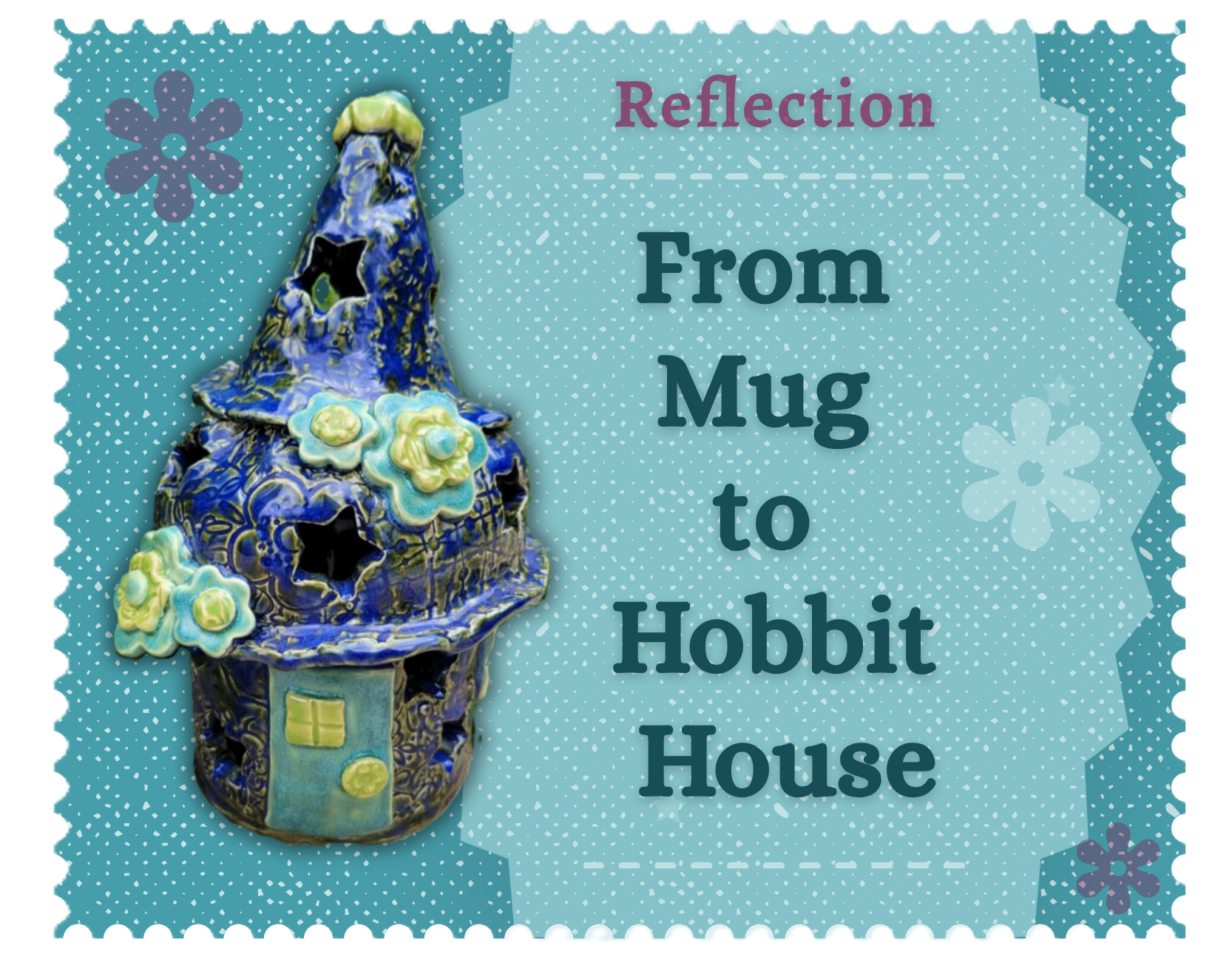 From Mug to Hobbit House